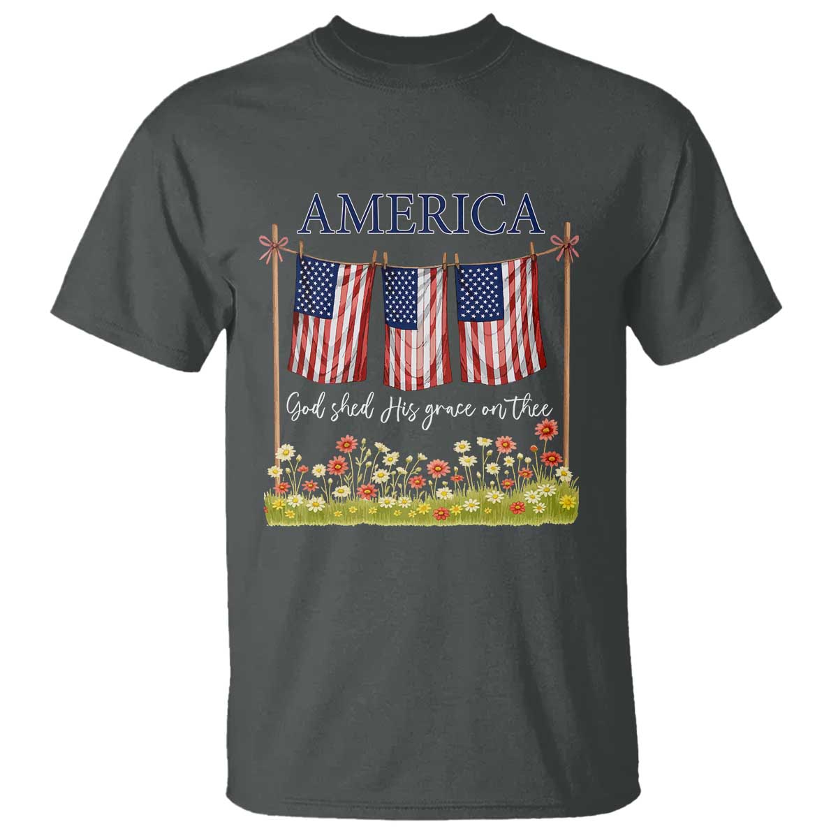 Funny America God Shed His Grace On Thee T Shirt 4th Of July Christian American Flag TS11 Dark Heather Print Your Wear