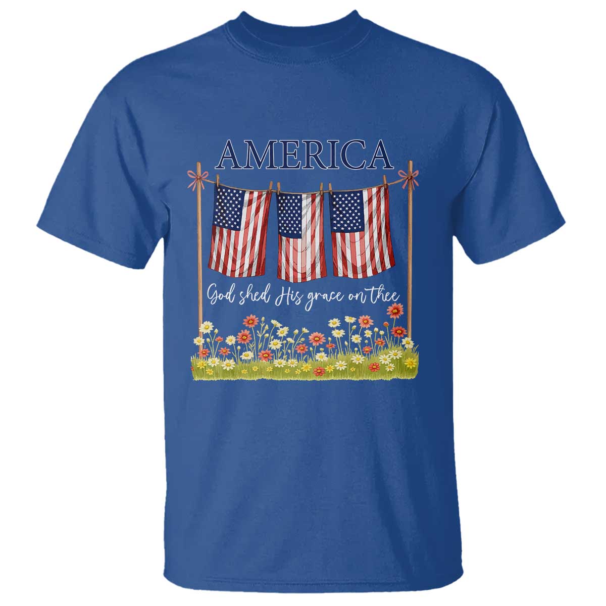 Funny America God Shed His Grace On Thee T Shirt 4th Of July Christian American Flag TS11 Royal Blue Print Your Wear