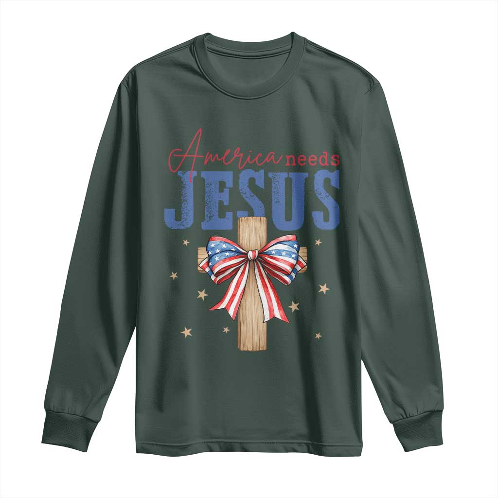 Funny America Needs Jesus Long Sleeve Shirt 4th Of July Patriotic Christian Coquette Bow TS11 Dark Forest Green Print Your Wear