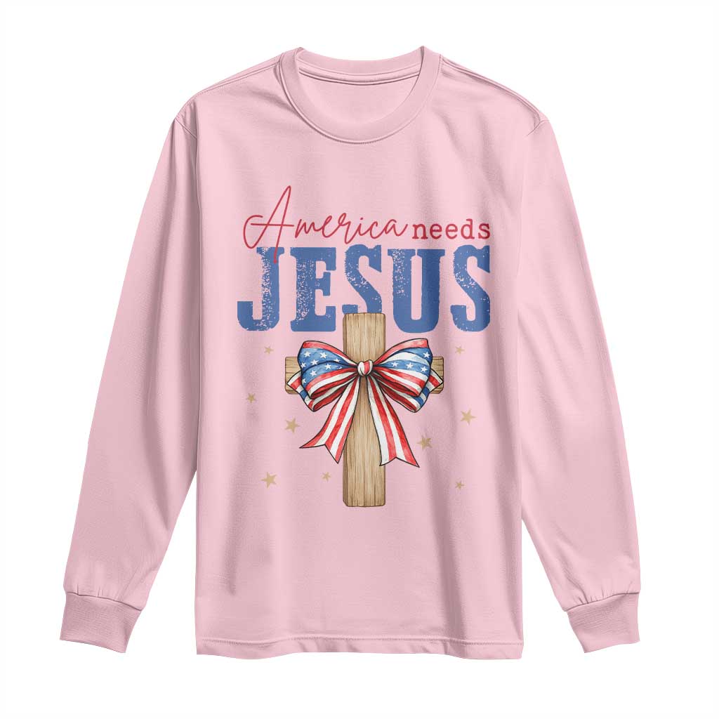 Funny America Needs Jesus Long Sleeve Shirt 4th Of July Patriotic Christian Coquette Bow TS11 Light Pink Print Your Wear