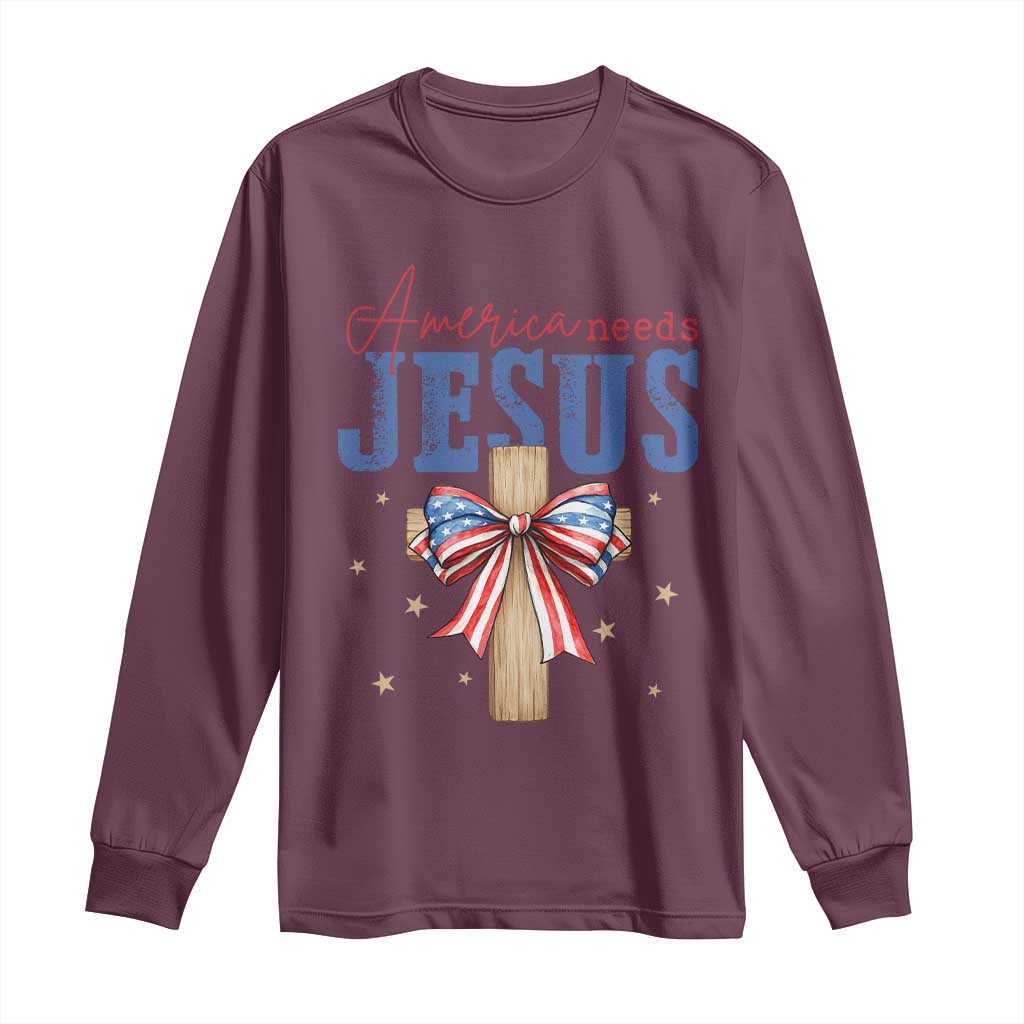 Funny America Needs Jesus Long Sleeve Shirt 4th Of July Patriotic Christian Coquette Bow TS11 Maroon Print Your Wear
