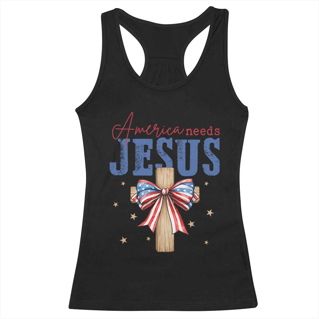 Funny America Needs Jesus Racerback Tank Top 4th Of July Patriotic Christian Coquette Bow TS11 Black Print Your Wear