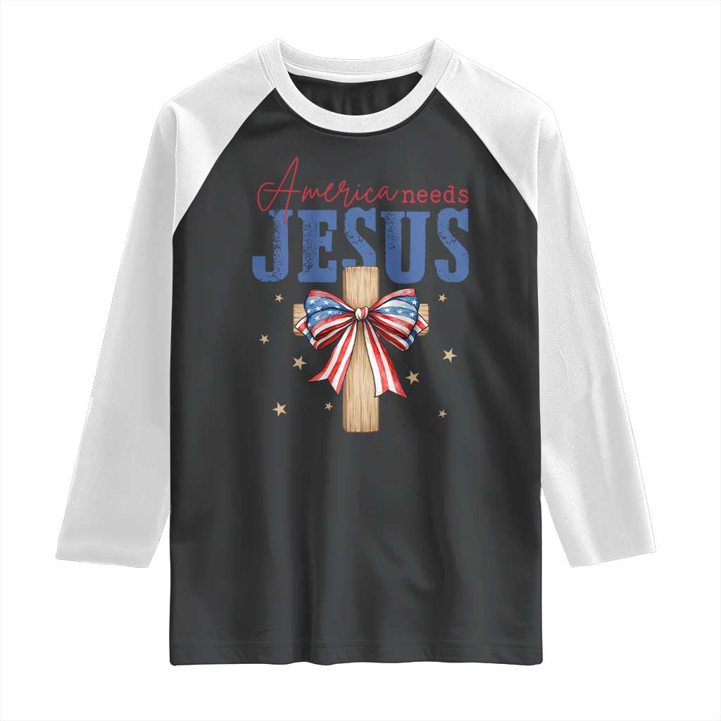Funny America Needs Jesus Raglan Shirt 4th Of July Patriotic Christian Coquette Bow TS11 Black White Print Your Wear