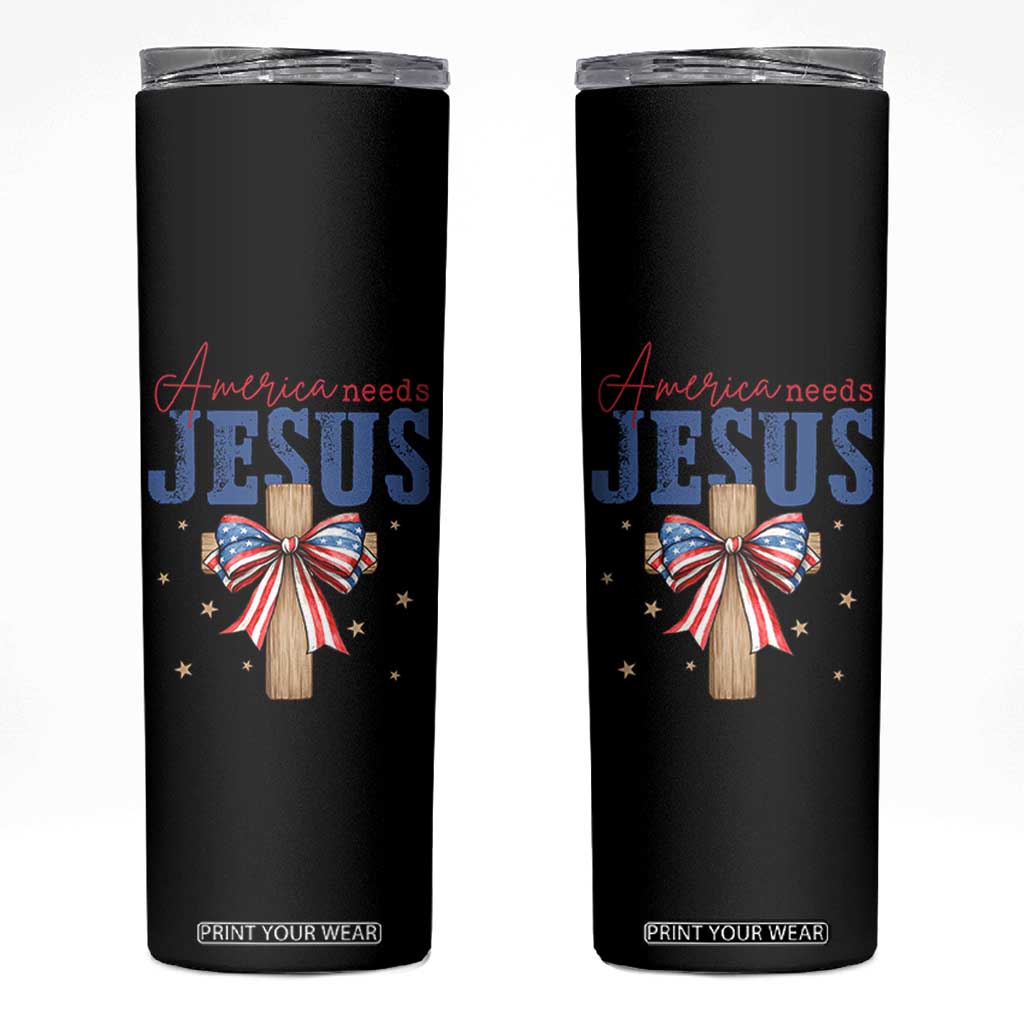 Funny America Needs Jesus Skinny Tumbler 4th Of July Patriotic Christian Coquette Bow TS11 Black Print Your Wear
