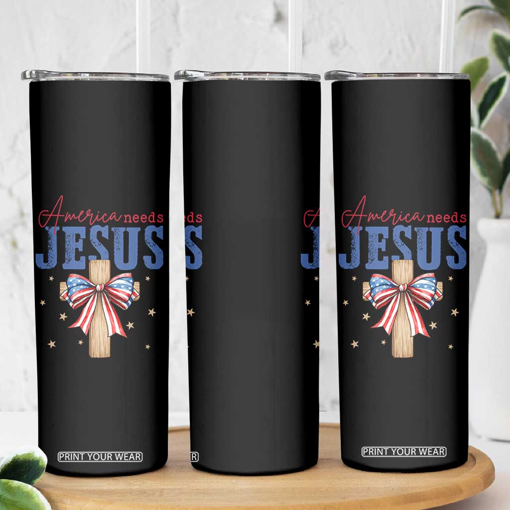 Funny America Needs Jesus Skinny Tumbler 4th Of July Patriotic Christian Coquette Bow TS11 Print Your Wear