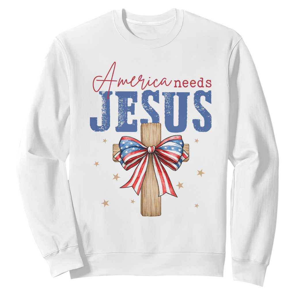Funny America Needs Jesus Sweatshirt 4th Of July Patriotic Christian Coquette Bow TS11 White Print Your Wear