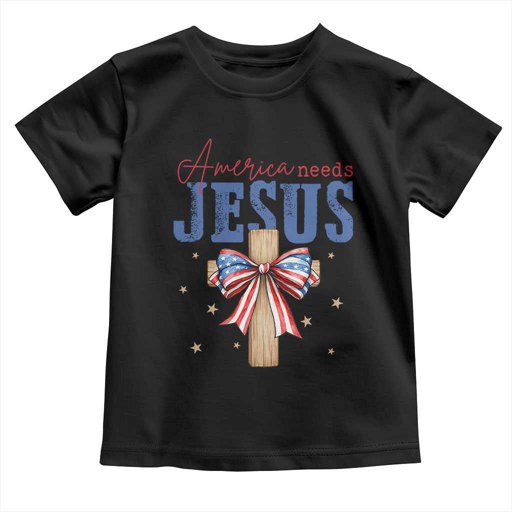 Funny America Needs Jesus Toddler T Shirt 4th Of July Patriotic Christian Coquette Bow TS11 Black Print Your Wear