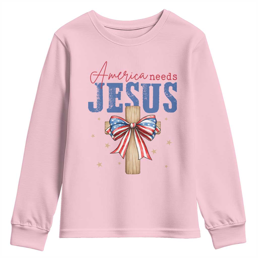 Funny America Needs Jesus Youth Sweatshirt 4th Of July Patriotic Christian Coquette Bow TS11 Light Pink Print Your Wear