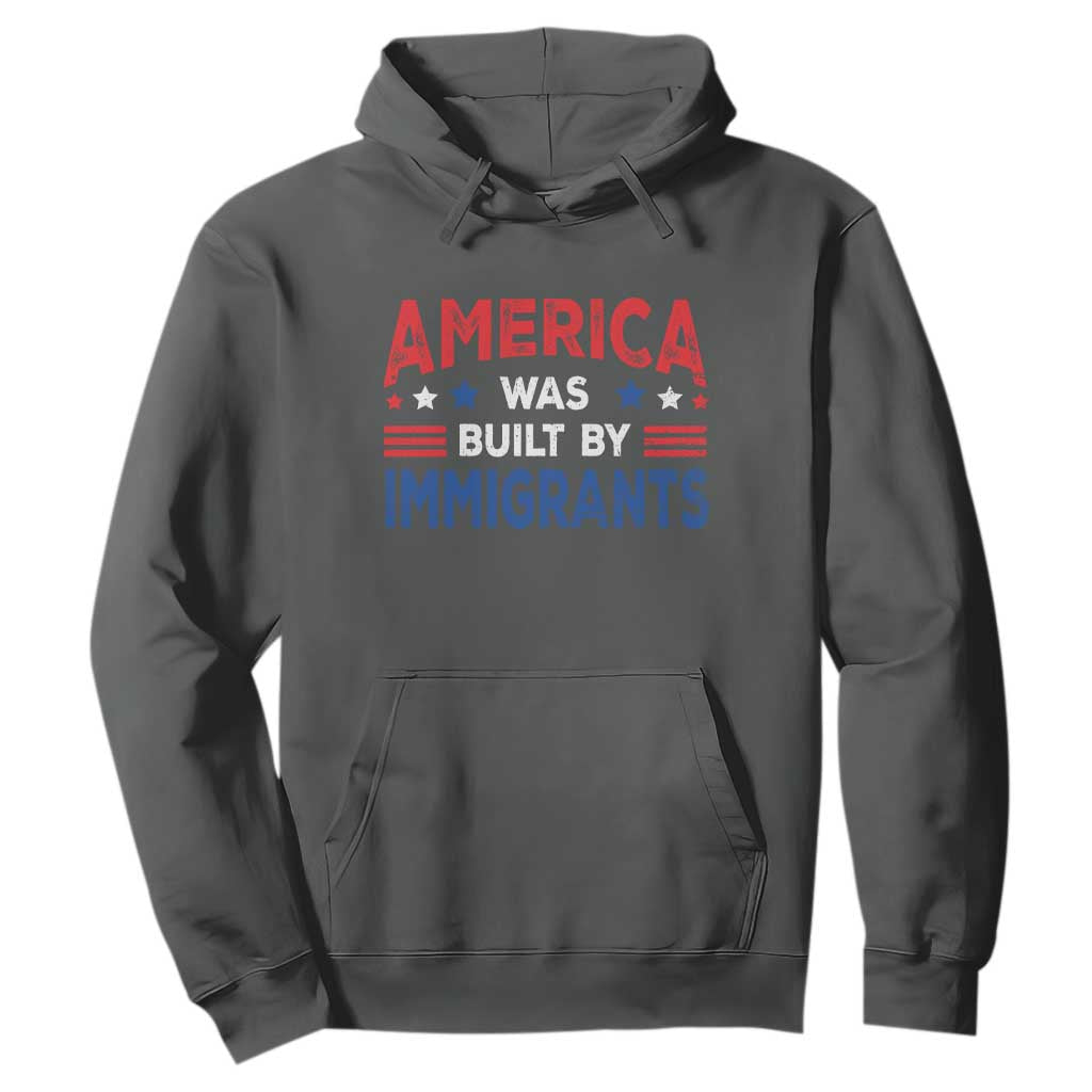 Funny America Was Built By Immigrants Hoodie Stars Stripes TS11 Dark Heather Print Your Wear