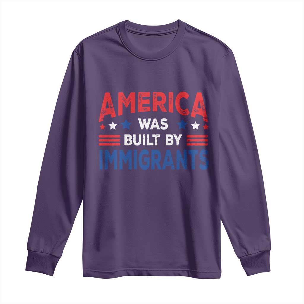 Funny America Was Built By Immigrants Long Sleeve Shirt Stars Stripes TS11 Purple Print Your Wear