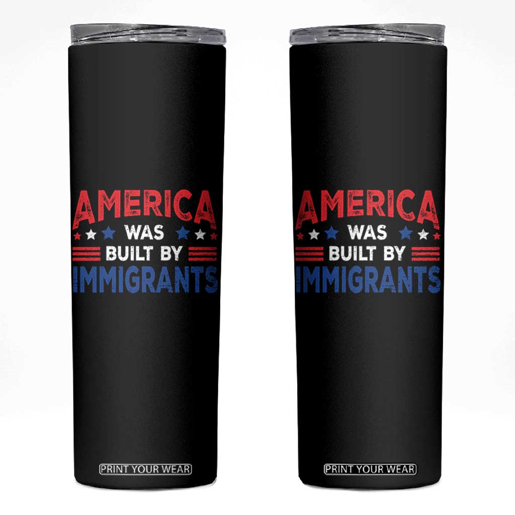 Funny America Was Built By Immigrants Skinny Tumbler Stars Stripes TS11 Black Print Your Wear