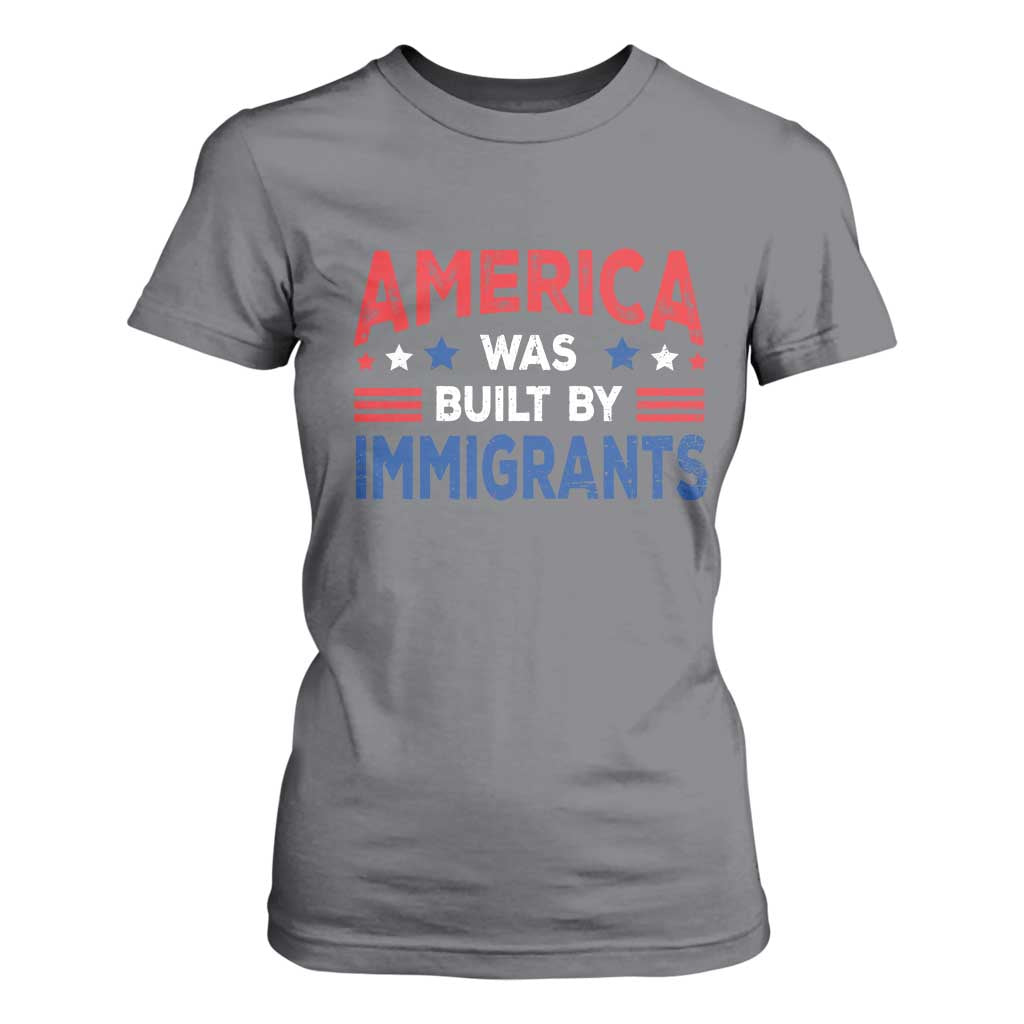 Funny America Was Built By Immigrants T Shirt For Women Stars Stripes TS11 Charcoal Print Your Wear
