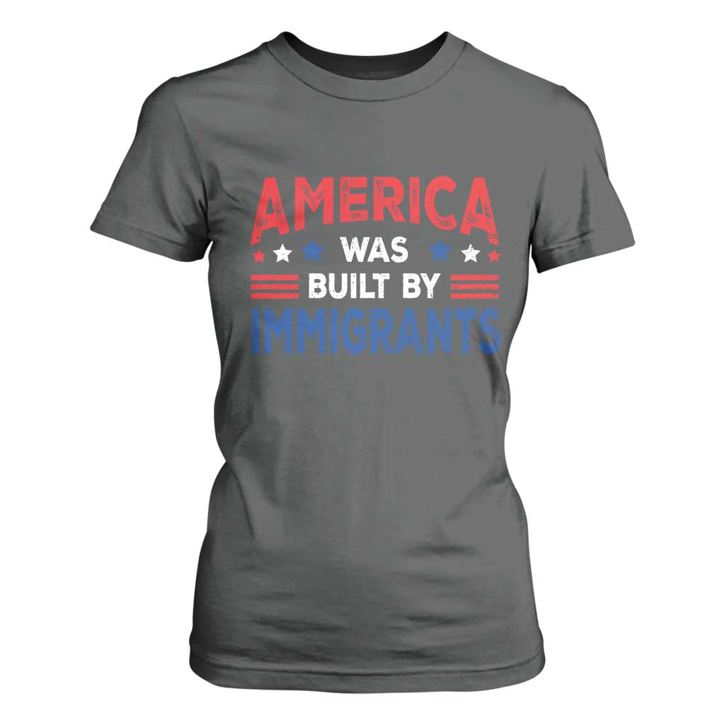 Funny America Was Built By Immigrants T Shirt For Women Stars Stripes TS11 Dark Heather Print Your Wear