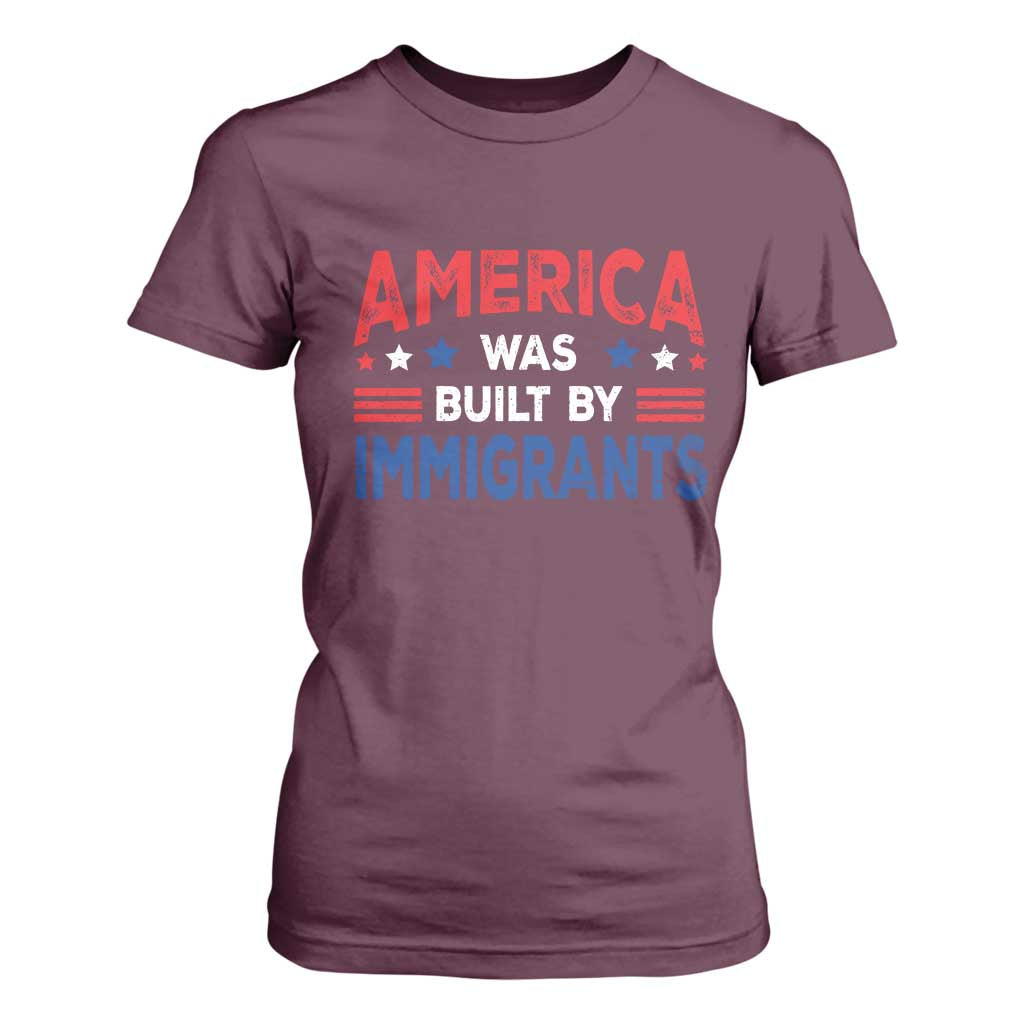 Funny America Was Built By Immigrants T Shirt For Women Stars Stripes TS11 Maroon Print Your Wear