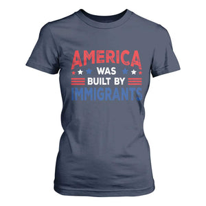 Funny America Was Built By Immigrants T Shirt For Women Stars Stripes TS11 Navy Print Your Wear