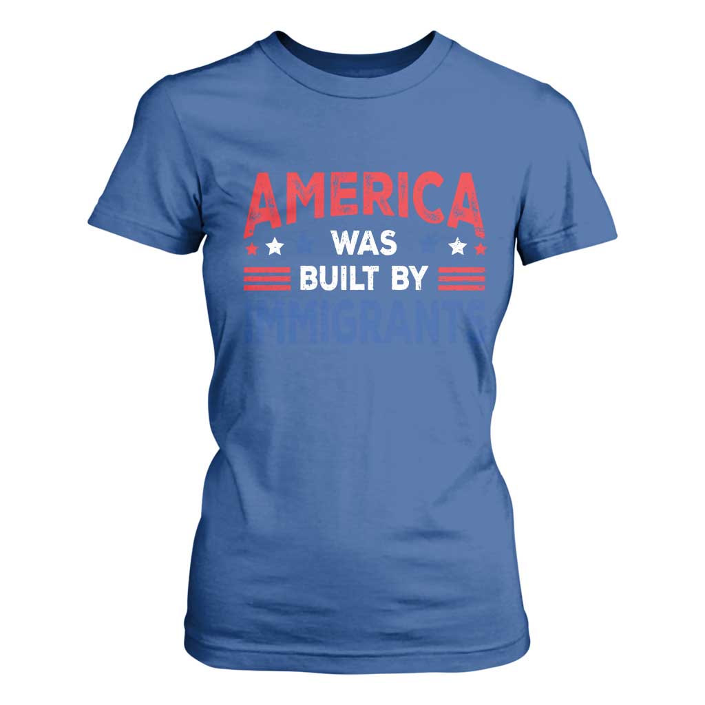 Funny America Was Built By Immigrants T Shirt For Women Stars Stripes TS11 Royal Blue Print Your Wear