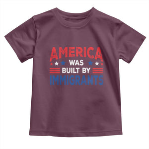Funny America Was Built By Immigrants Toddler T Shirt Stars Stripes TS11 Maroon Print Your Wear