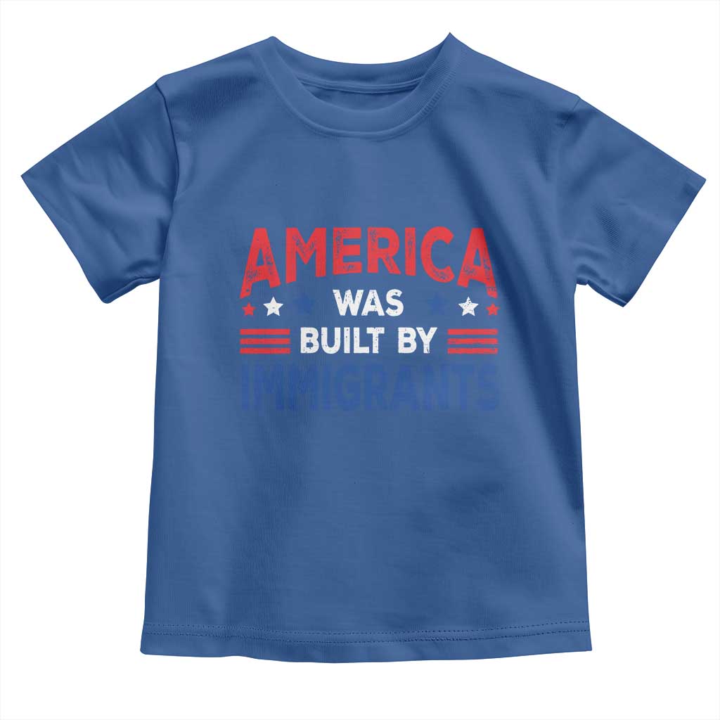 Funny America Was Built By Immigrants Toddler T Shirt Stars Stripes TS11 Royal Blue Print Your Wear
