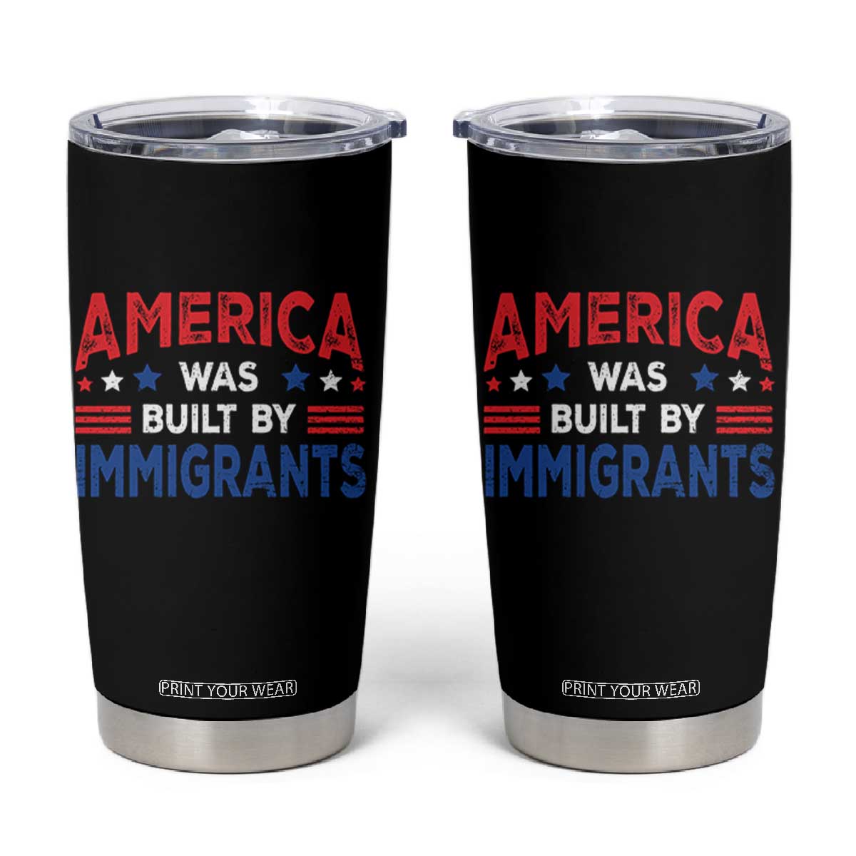 Funny America Was Built By Immigrants Tumbler Cup Stars Stripes TS11 Black Print Your Wear