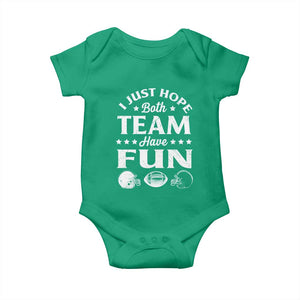 Funny American Football Baby Onesie I Just Hope Both Team Have Fun Game Day TS11 Irish Green Print Your Wear