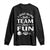 Funny American Football Long Sleeve Shirt I Just Hope Both Team Have Fun Game Day TS11 Black Print Your Wear