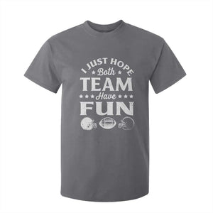 Funny American Football T Shirt For Kid I Just Hope Both Team Have Fun Game Day TS11 Charcoal Print Your Wear