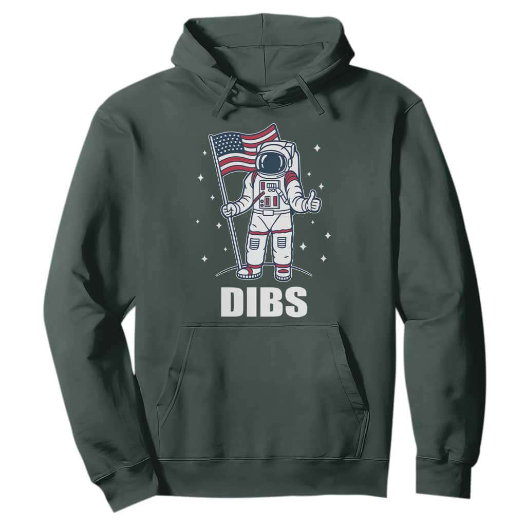 Funny Astronaut Dibs Moon Landing Hoodie Patriotic Space USA Meme for 4th of July TS10 Dark Forest Green Print Your Wear