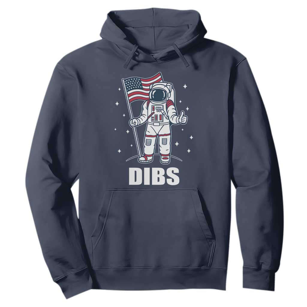 Funny Astronaut Dibs Moon Landing Hoodie Patriotic Space USA Meme for 4th of July TS10 Navy Print Your Wear