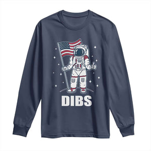 Funny Astronaut Dibs Moon Landing Long Sleeve Shirt Patriotic Space USA Meme for 4th of July TS10 Navy Print Your Wear