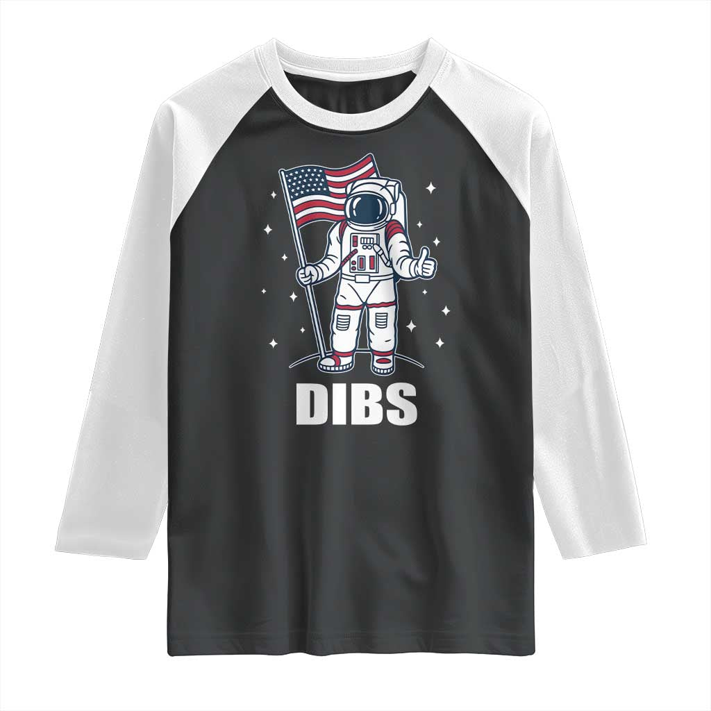 Funny Astronaut Dibs Moon Landing Raglan Shirt Patriotic Space USA Meme for 4th of July TS10 Black White Print Your Wear