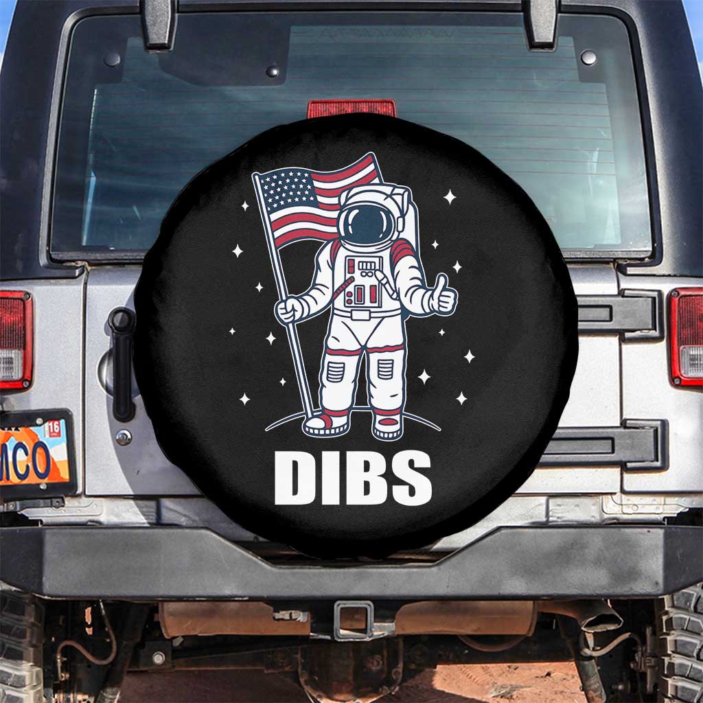 Funny Astronaut Dibs Moon Landing Spare Tire Cover Patriotic Space USA Meme for 4th of July TS10 No hole Black Print Your Wear