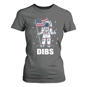 Funny Astronaut Dibs Moon Landing T Shirt For Women Patriotic Space USA Meme for 4th of July TS10 Dark Heather Print Your Wear