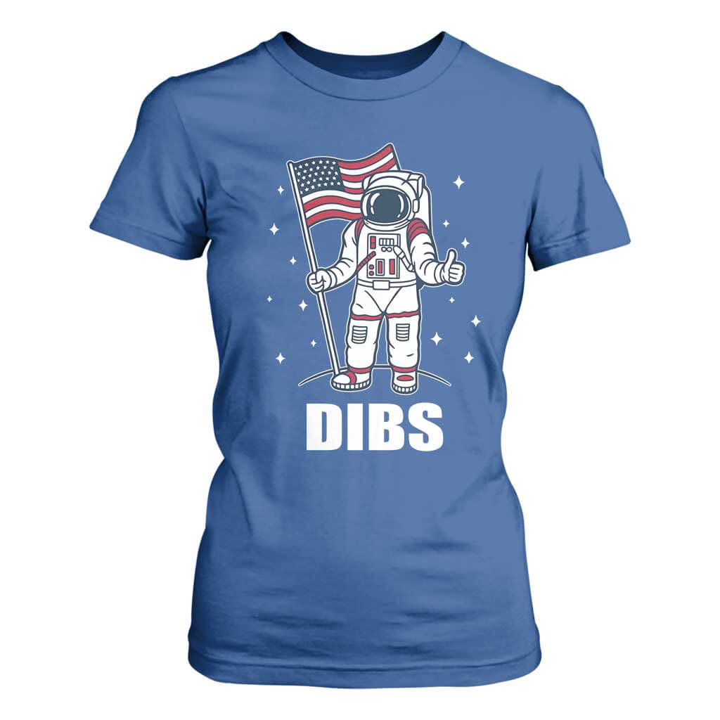Funny Astronaut Dibs Moon Landing T Shirt For Women Patriotic Space USA Meme for 4th of July TS10 Royal Blue Print Your Wear