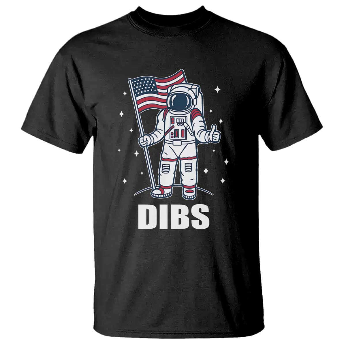Funny Astronaut Dibs Moon Landing T Shirt Patriotic Space USA Meme for 4th of July TS10 Black Print Your Wear