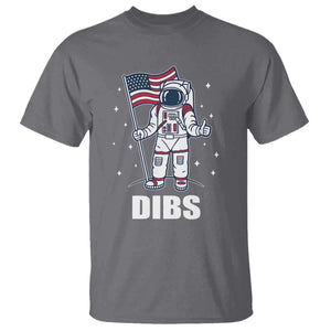 Funny Astronaut Dibs Moon Landing T Shirt Patriotic Space USA Meme for 4th of July TS10 Charcoal Print Your Wear