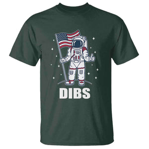 Funny Astronaut Dibs Moon Landing T Shirt - Patriotic Space USA Meme 4th of July Tee TS10 Dark Forest Green Print Your Wear