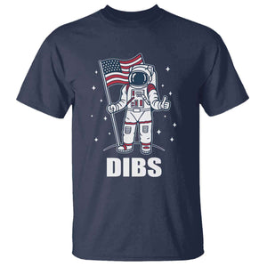 Funny Astronaut Dibs Moon Landing T Shirt Patriotic Space USA Meme for 4th of July TS10 Navy Print Your Wear