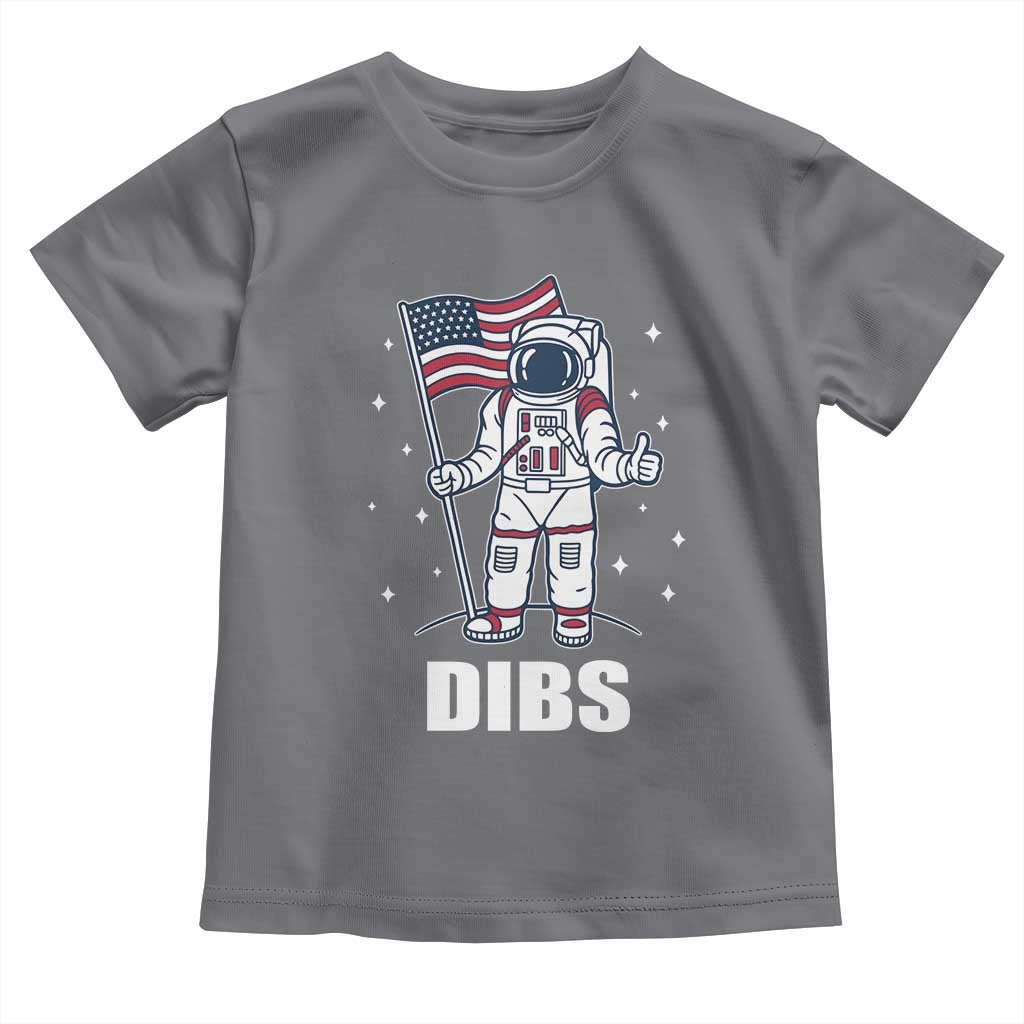 Funny Astronaut Dibs Moon Landing Toddler T Shirt Patriotic Space USA Meme for 4th of July TS10 Charcoal Print Your Wear