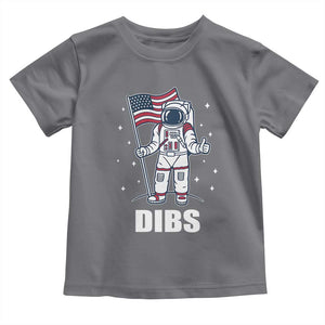 Funny Astronaut Dibs Moon Landing Toddler T Shirt Patriotic Space USA Meme for 4th of July TS10 Charcoal Print Your Wear