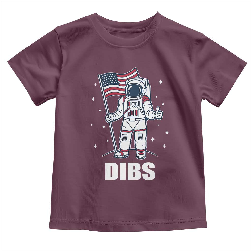 Funny Astronaut Dibs Moon Landing Toddler T Shirt Patriotic Space USA Meme for 4th of July TS10 Maroon Print Your Wear