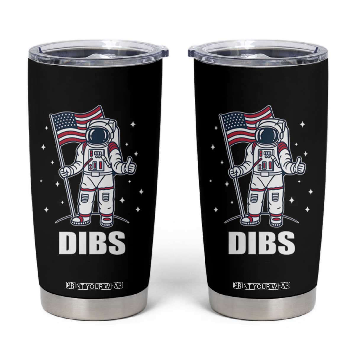 Funny Astronaut Dibs Moon Landing Tumbler Cup Patriotic Space USA Meme for 4th of July TS10 Black Print Your Wear