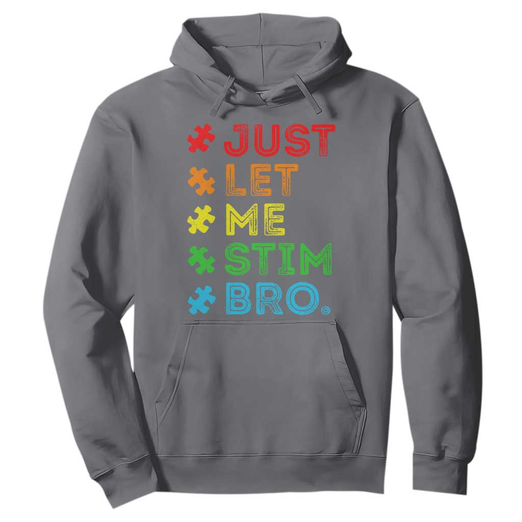 Funny Autism Awareness Acceptance Hoodie Just Let Me Stim Bro Retro TS10 Charcoal Print Your Wear