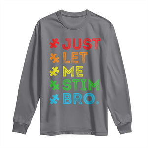 Funny Autism Awareness Acceptance Long Sleeve Shirt Just Let Me Stim Bro Retro TS10 Charcoal Print Your Wear