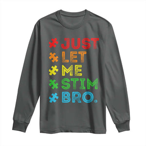 Funny Autism Awareness Acceptance Long Sleeve Shirt Just Let Me Stim Bro Retro TS10 Dark Heather Print Your Wear