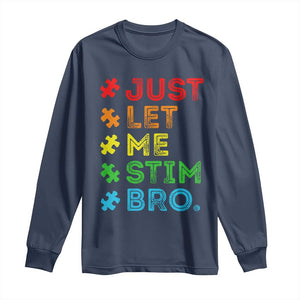 Funny Autism Awareness Acceptance Long Sleeve Shirt Just Let Me Stim Bro Retro TS10 Navy Print Your Wear