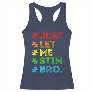 Funny Autism Awareness Acceptance Racerback Tank Top Just Let Me Stim Bro Retro TS10 Navy Print Your Wear