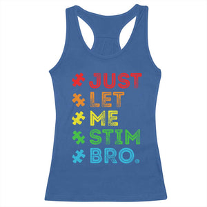 Funny Autism Awareness Acceptance Racerback Tank Top Just Let Me Stim Bro Retro TS10 Royal Blue Print Your Wear
