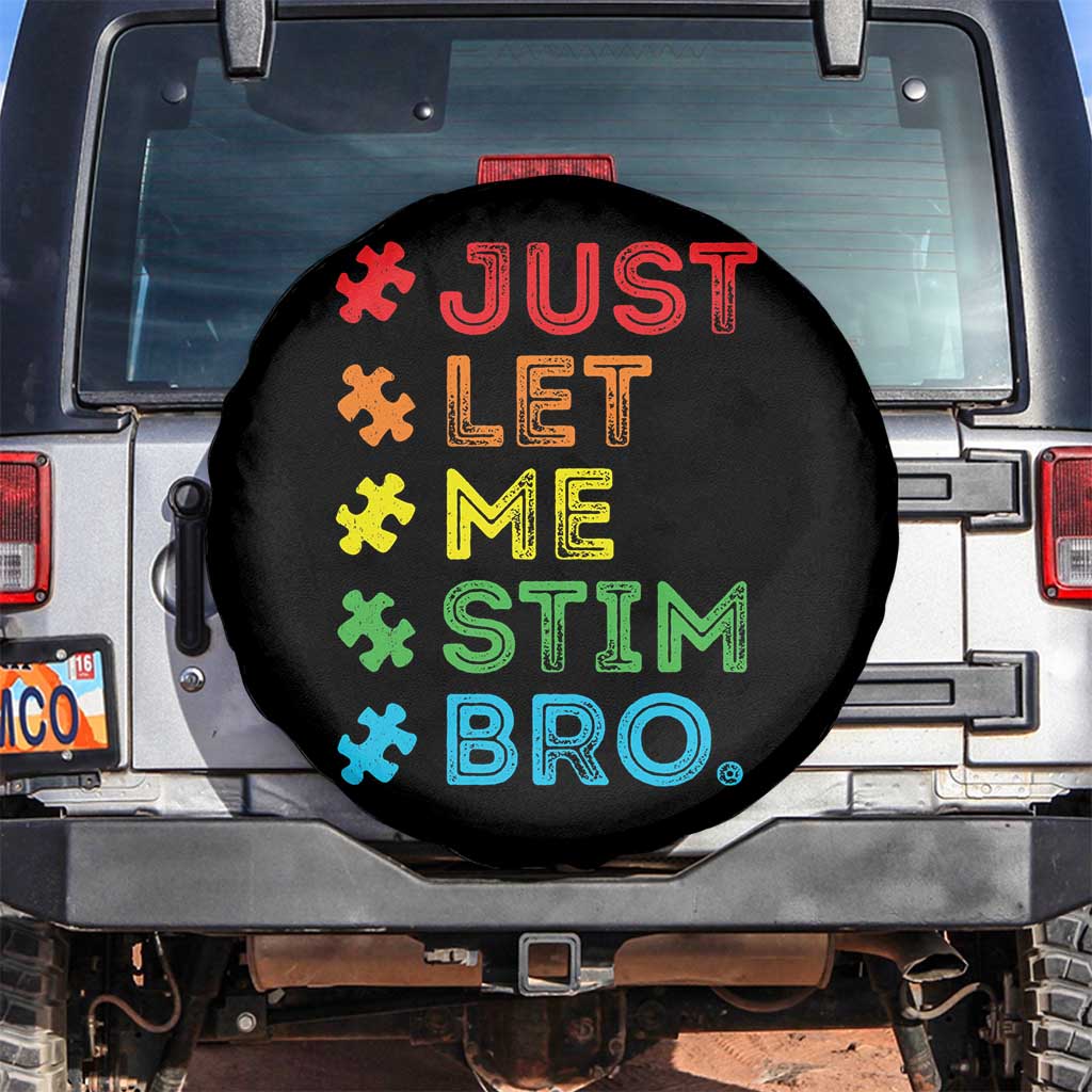 Funny Autism Awareness Acceptance Spare Tire Cover Just Let Me Stim Bro Retro TS10 No hole Black Print Your Wear