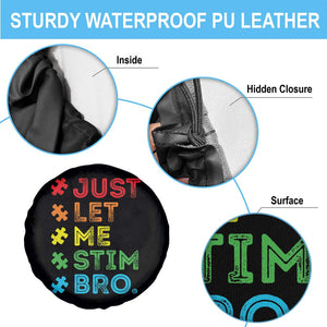 Funny Autism Awareness Acceptance Spare Tire Cover Just Let Me Stim Bro Retro TS10 Print Your Wear