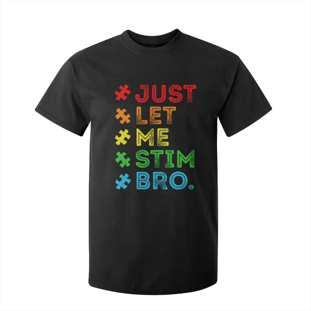 Funny Autism Awareness Acceptance T Shirt For Kid Just Let Me Stim Bro Retro TS10 Black Print Your Wear